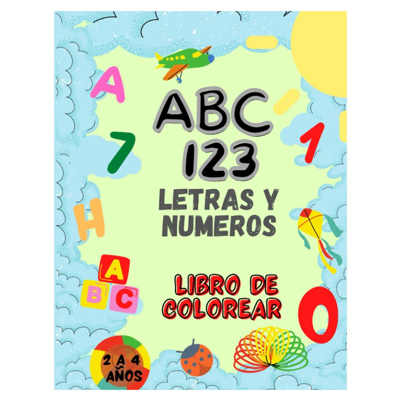 Libro de colorear del alfabeto y los números para niños de 2 a 4 años: Libro para colorear ABC y 123 para niños de 2 a 4 años (Spanish Edition)
