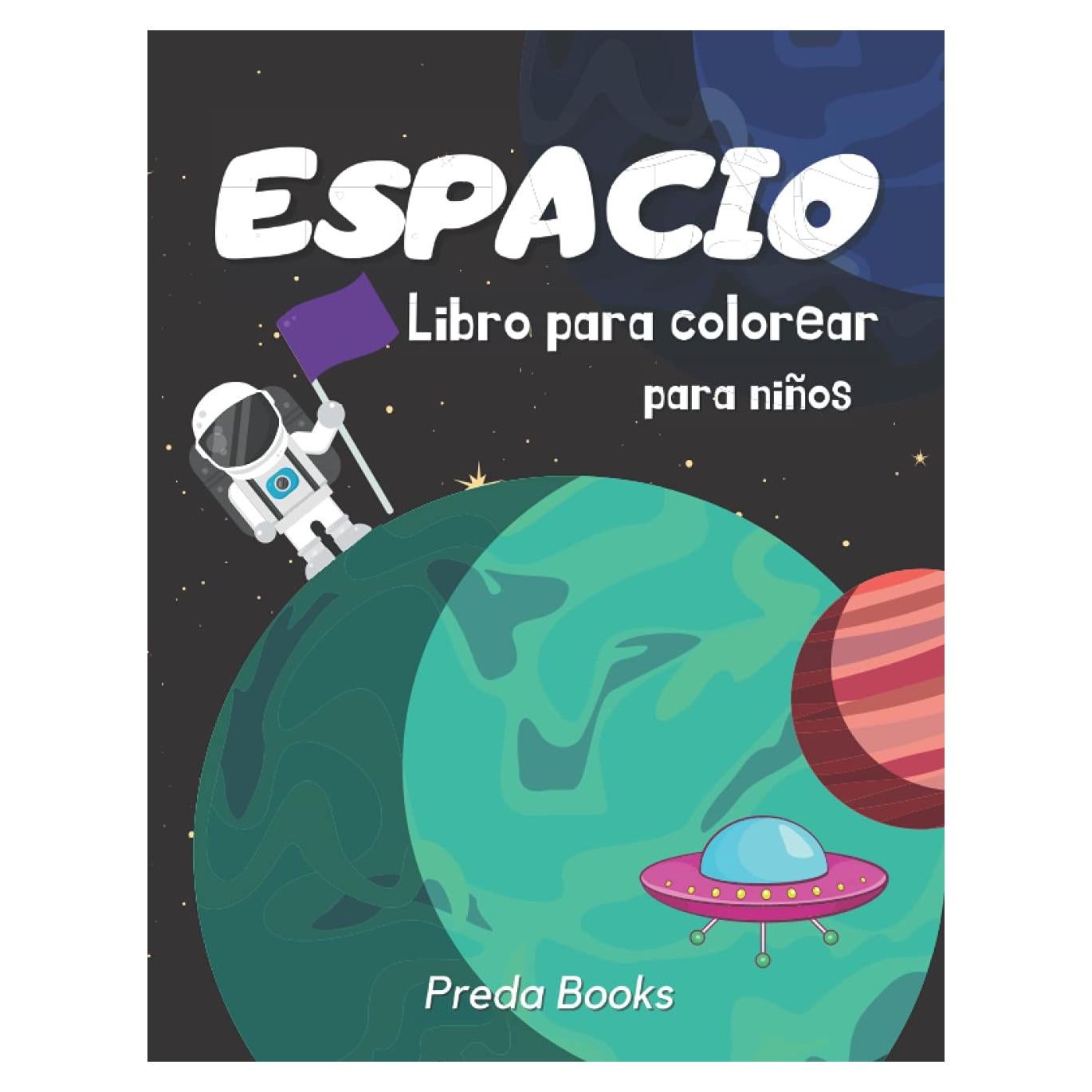 Espacio Libro para colorear para niños: De 4 a 8 años | Libro para colorear con planetas, astronautas, naves espaciales y cohetes (Spanish Edition)