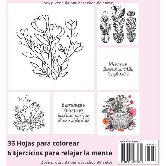 libro de colorear de flores antiestres para adultos: Mindfulness para relajar la mente y bajar la ansiedad. Con frases motivadoras en español (Spanish Edition)