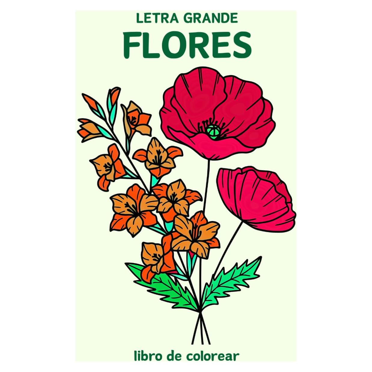 Letra Grande Flores libro de colorear: 50 flores hermosas, fáciles y audaces para colorear para personas mayores, adultos y mujeres (Spanish Edition)