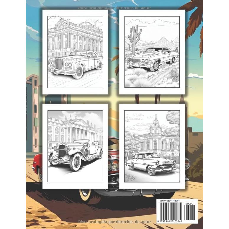 Coches Antiguos Libro para Colorear para Adultos: Más de 50 Diseños Únicos de Autos Clásicos para Relajarse y Aliviar el Estrés (Spanish Edition)