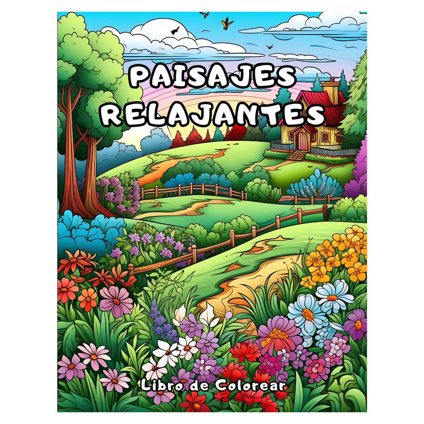 Libro de Colorear Paisajes Relajantes: Sumérgete en la belleza de la naturaleza con este libro para colorear para adultos - 50 ilustraciones para una escapada artística (Spanish Edition)