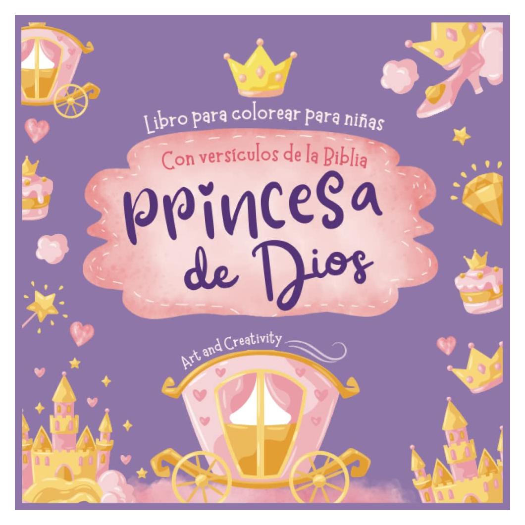 Libro para colorear para niñas Princesa de Dios: Con citas inspiradoras y motivadoras de la Biblia (Spanish Edition)