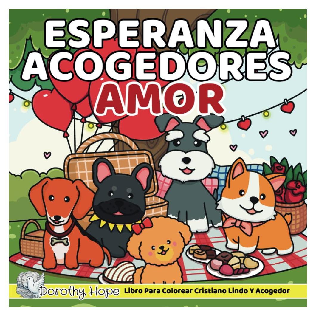 Esperanza Acogedores AMOR / Cozy Hope LOVE (Spanish Edition): Agradable Libro para colorear cristiano para adultos y adolescentes con adorables ... sencillo, bonito y fácil) (COZY HOPE Series)