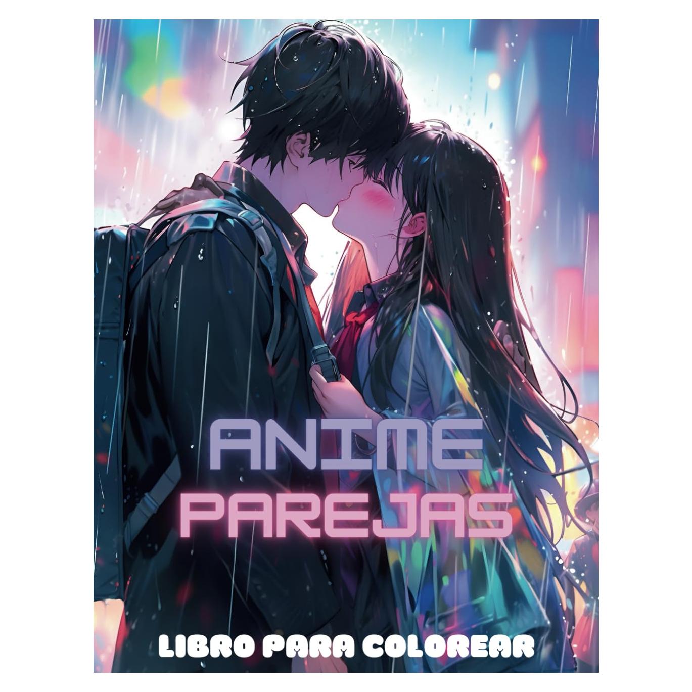 Libro para Colorear de Parejas Anime: 50 Situaciones de Parejas Enamoradas para Colorear para Adultos, Niños y Adolescentes (Spanish Edition)