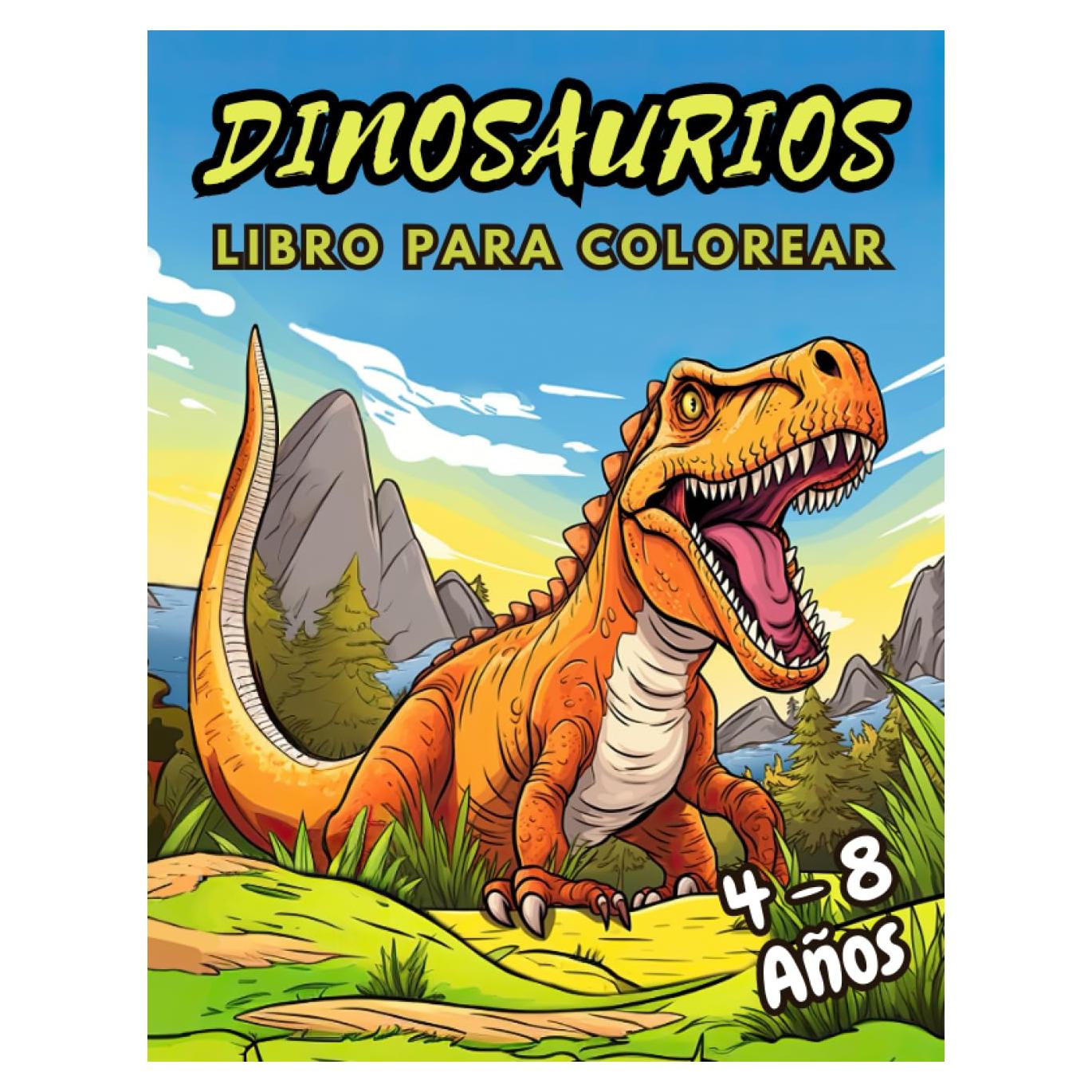 Dinosaurios - Libro para Colorear: Dibujos Grandes y Sencillos de Dinosaurios molones para Colorear. Apto para niños de 4 a 8 años de edad (Spanish Edition)