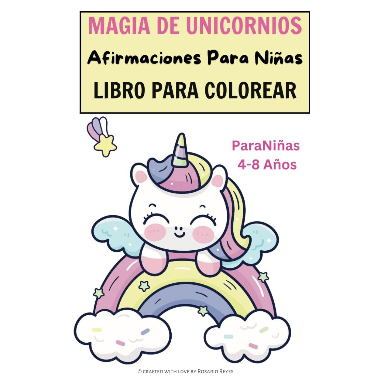 Magia de Unicornios: Afirmaciones Para Niñas y Libro Para Colorear (Spanish Edition)