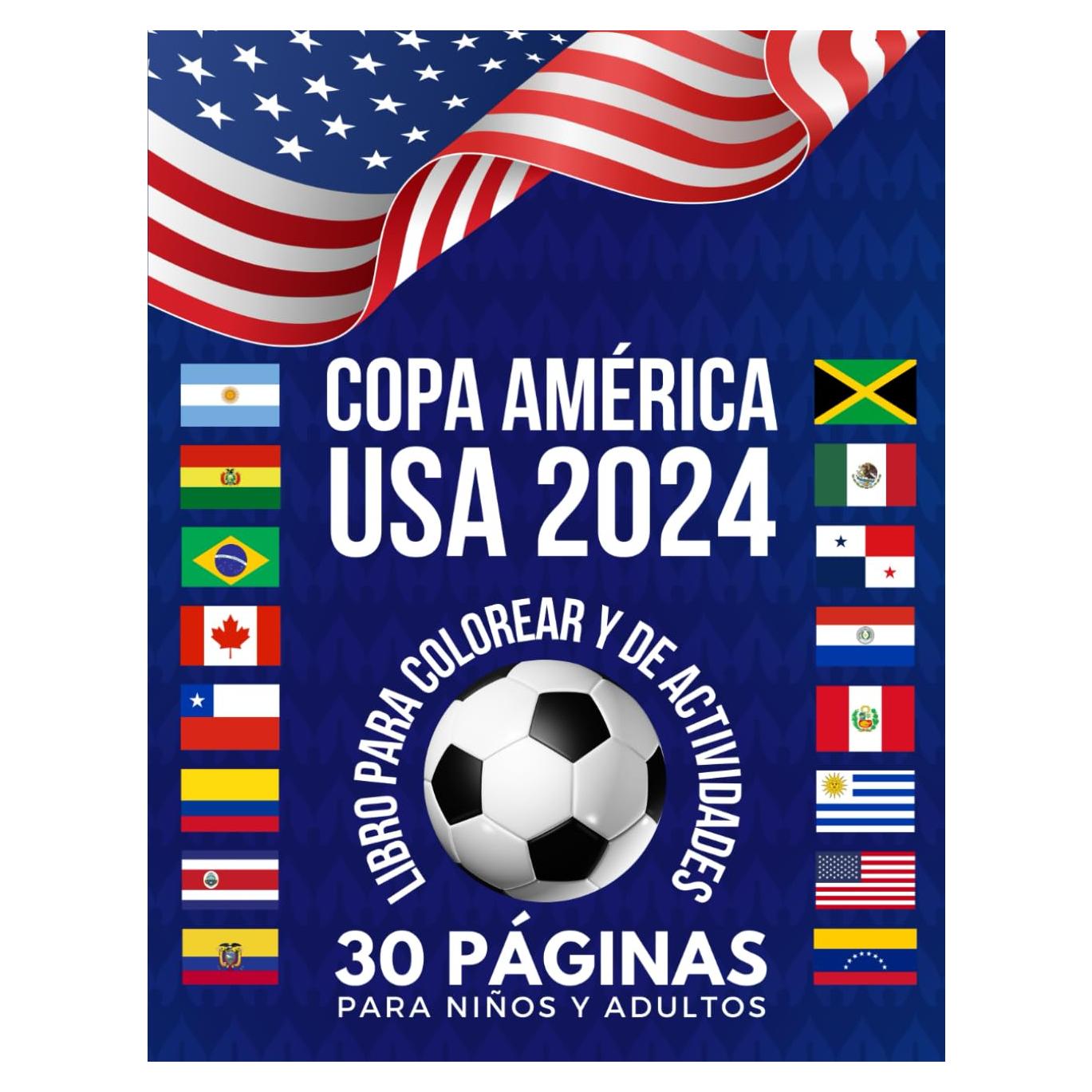 Libro para colorear de fútbol: Copa América USA 2024: Colorea y llena las diferentes 30 páginas. Para niños y adultos (Spanish Edition)