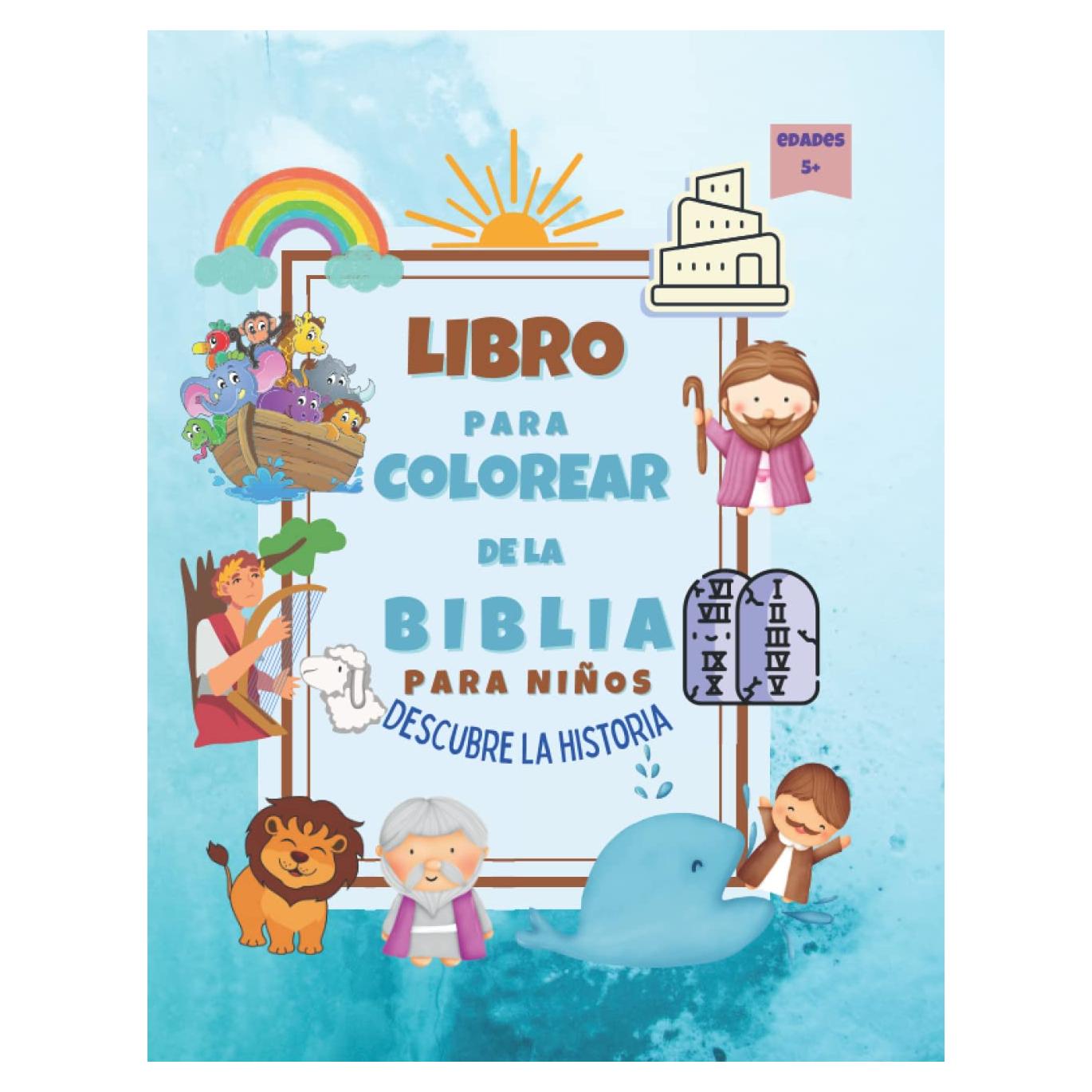 Libro para colorear de la Biblia para niños| Descubre la historia | Edades 5+: Colorea los 50 diseños más queridos de las Historias Bíblicas del ... | versión de portada 6 (Spanish Edition)