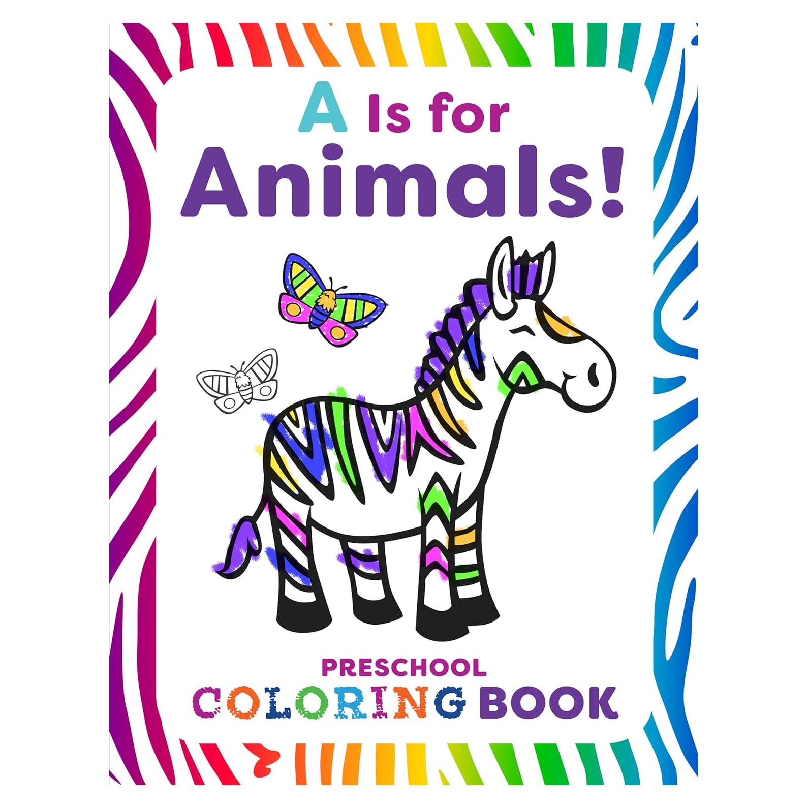 A Is for Animals!: Preschool Coloring Book