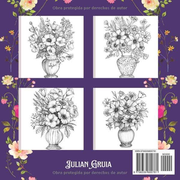 Flores en Jarrón Libro para Colorear para Adultos: Hermosa Colección de Diseños para el Alivio del Estrés, la Relajación y la Calma (Spanish Edition)