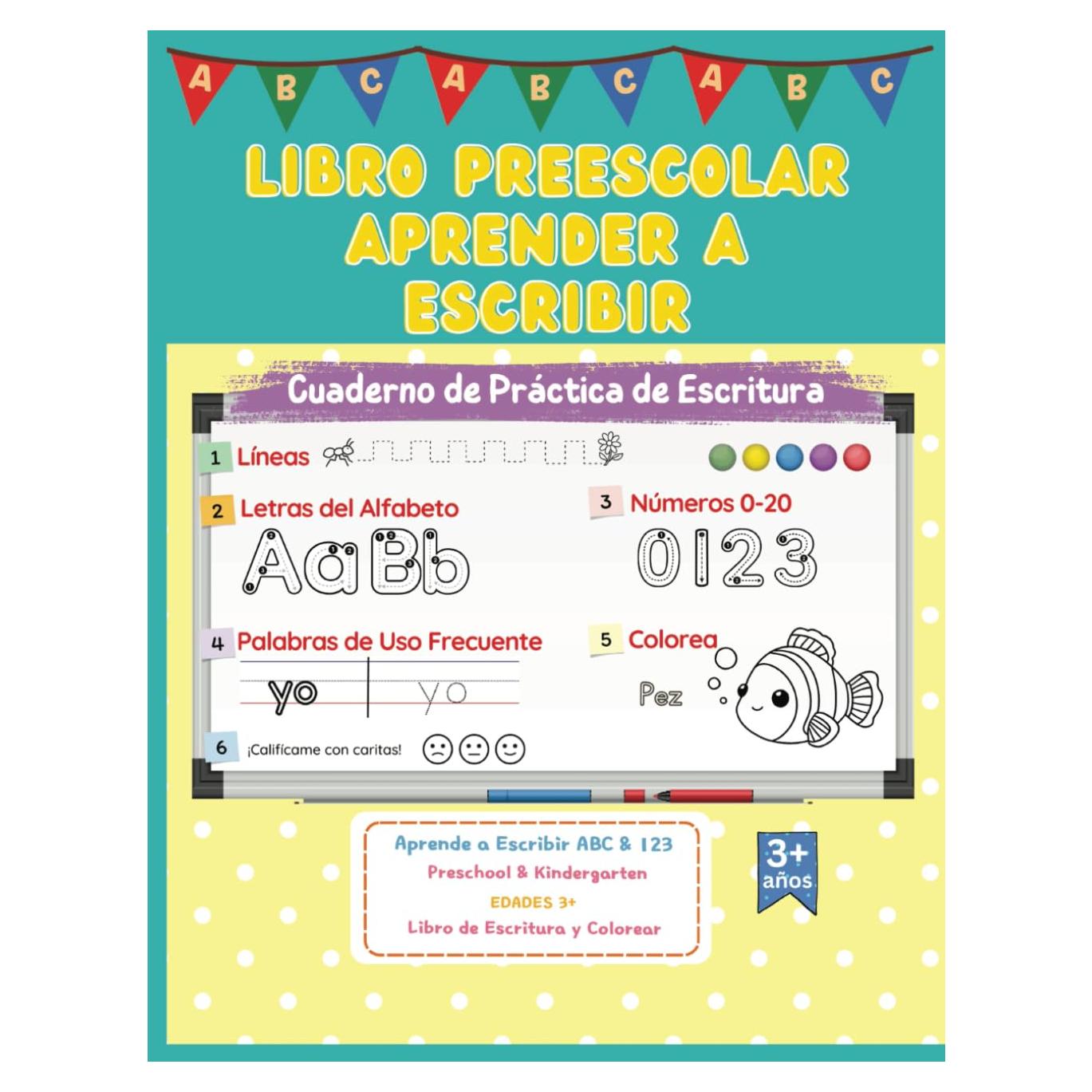 Cuaderno para Aprender a Escribir para Niños en Español: Libro de Actividades de Colorear y Escritura de Letras, Números y Palabras de Uso Frequente | Edades 3+ (Spanish Edition)