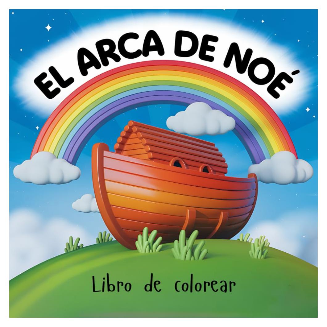 El arca de Noé libro de colorear para niños y adultos con frases bíblicas (Spanish Edition)