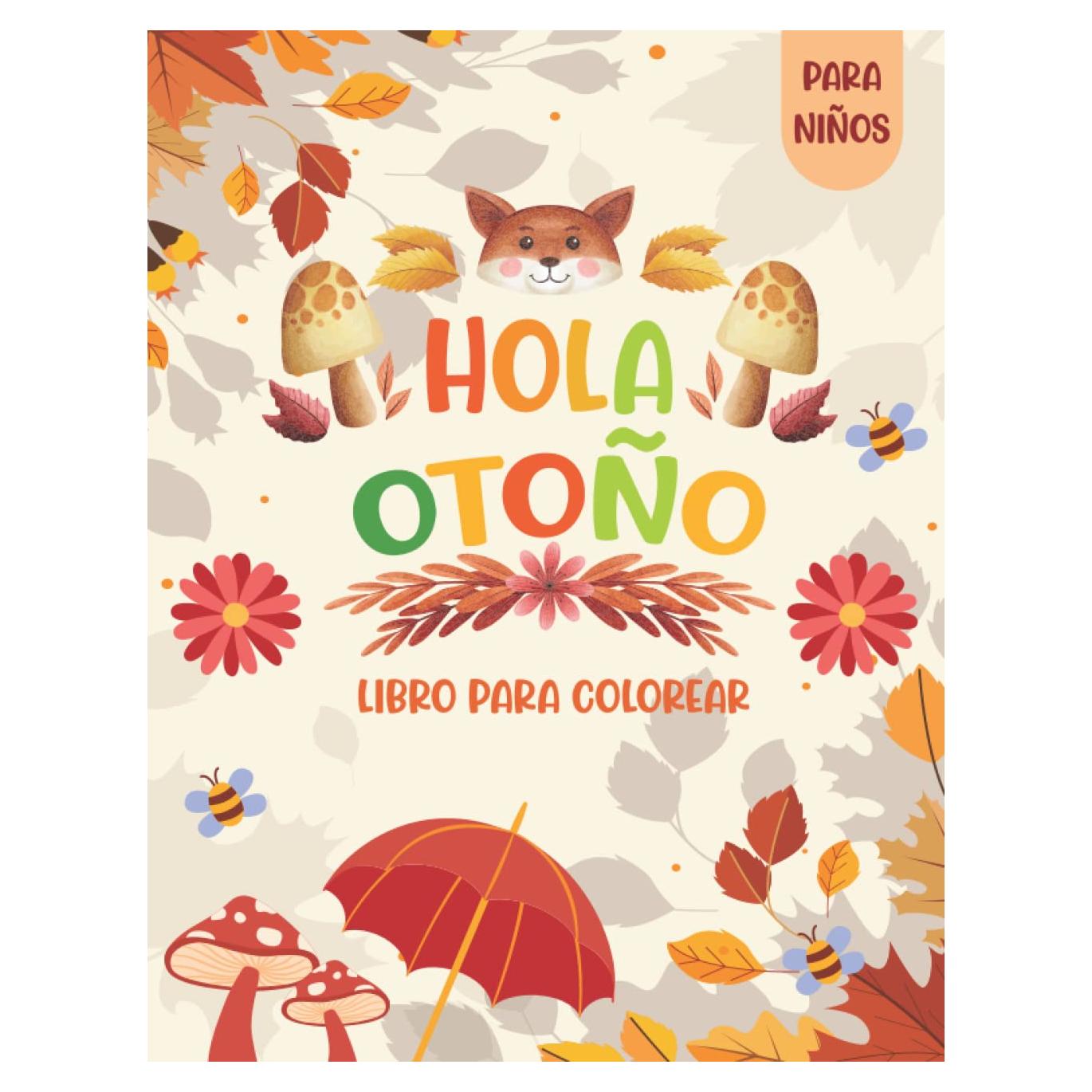 Hola otoño libro para colorear para niños: Un hermoso y relajante tema de otoño, fantásticos paisajes bonitos para colorear de la temporada de otoño para niños (Spanish Edition)