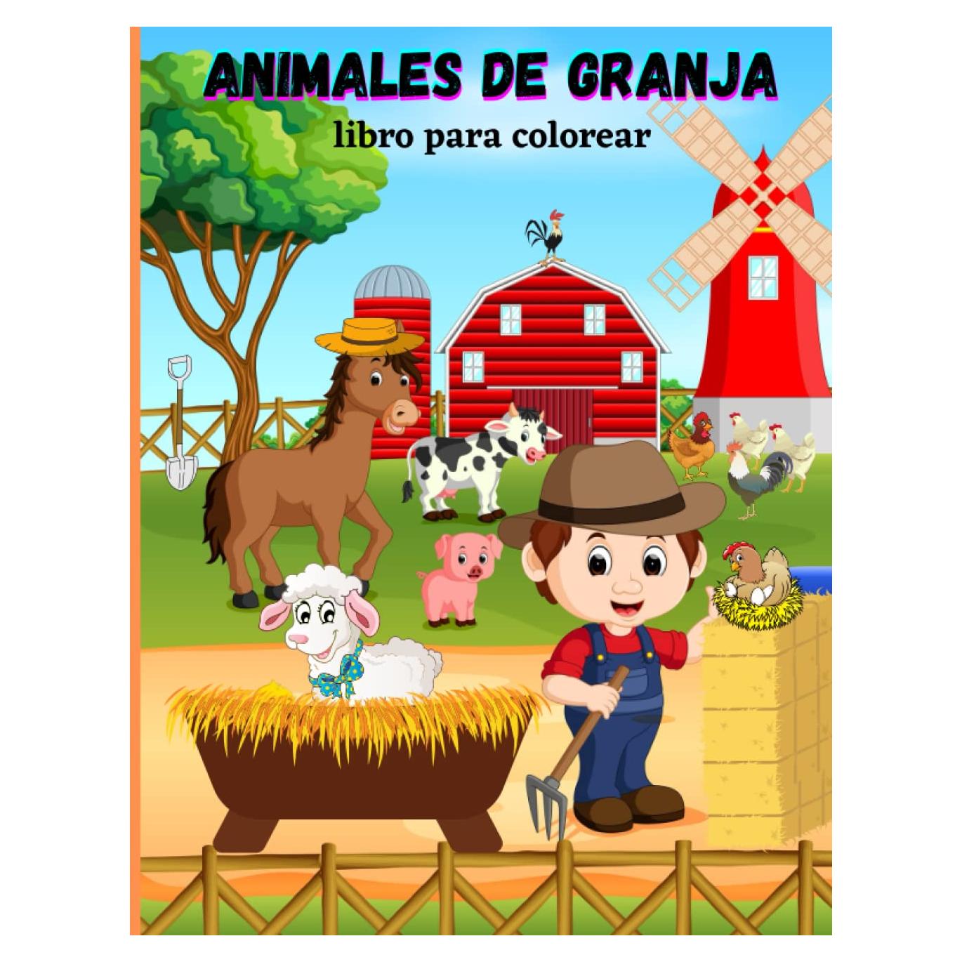 Animales de Granja Libro para Colorear: Increíble libro de actividades y colorear para niños | Un lindo libro para colorear de animales de granja para ... caballos, patos y más! (Spanish Edition)