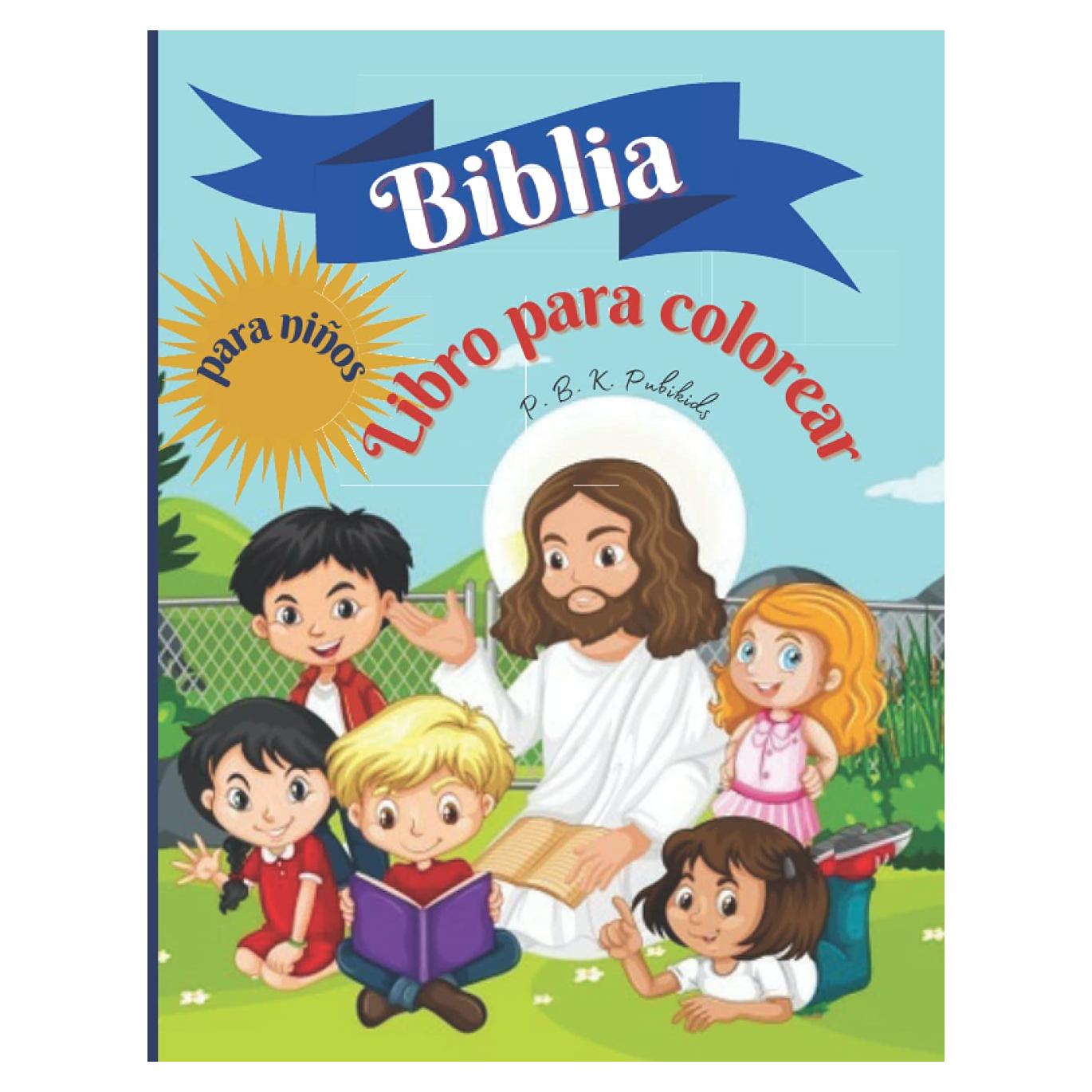 Biblia Libro para colorear para niños: Libro para colorear para niños 50 páginas llenas de historias bíblicas y versículos de las Escrituras para ... en rústica 8,5*11 pulgadas (Spanish Edition)