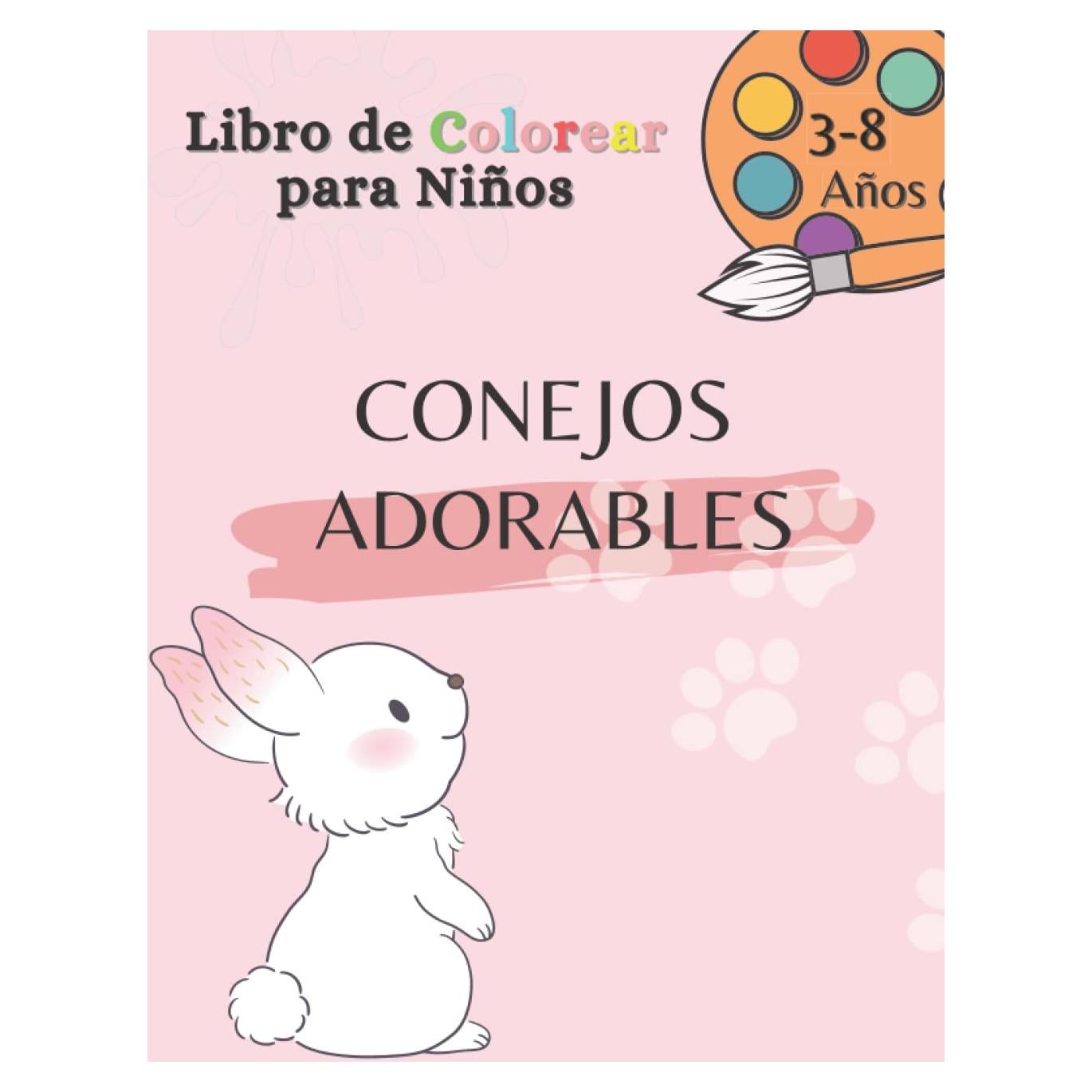 Conejos Adorables Libro de Colorear para Niños de 3 a 8 años: Libro de Diseños de Conejos, 35 adorables diseños divertidos de dibujos animados para colorear. (Spanish Edition)