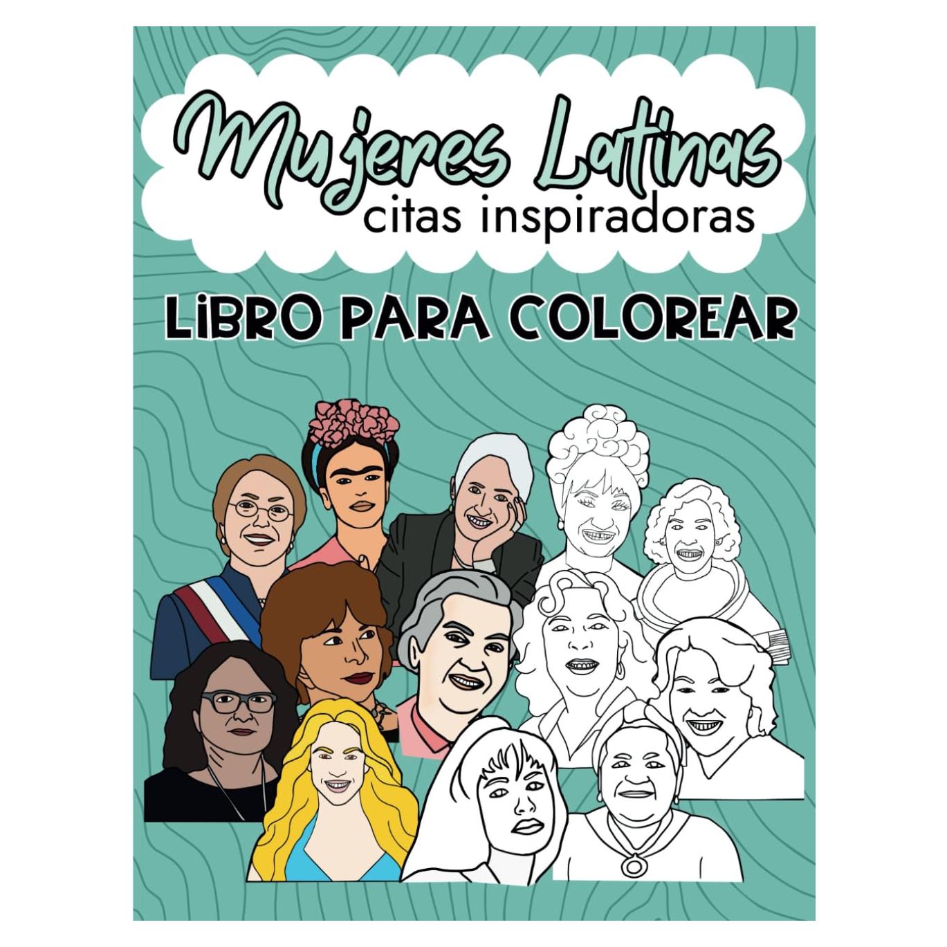 Mujeres latinas citas inspiradoras Libro para colorear: Dibujos de mujeres hispanas famosas para relajarse o aprender español (Spanish Edition)