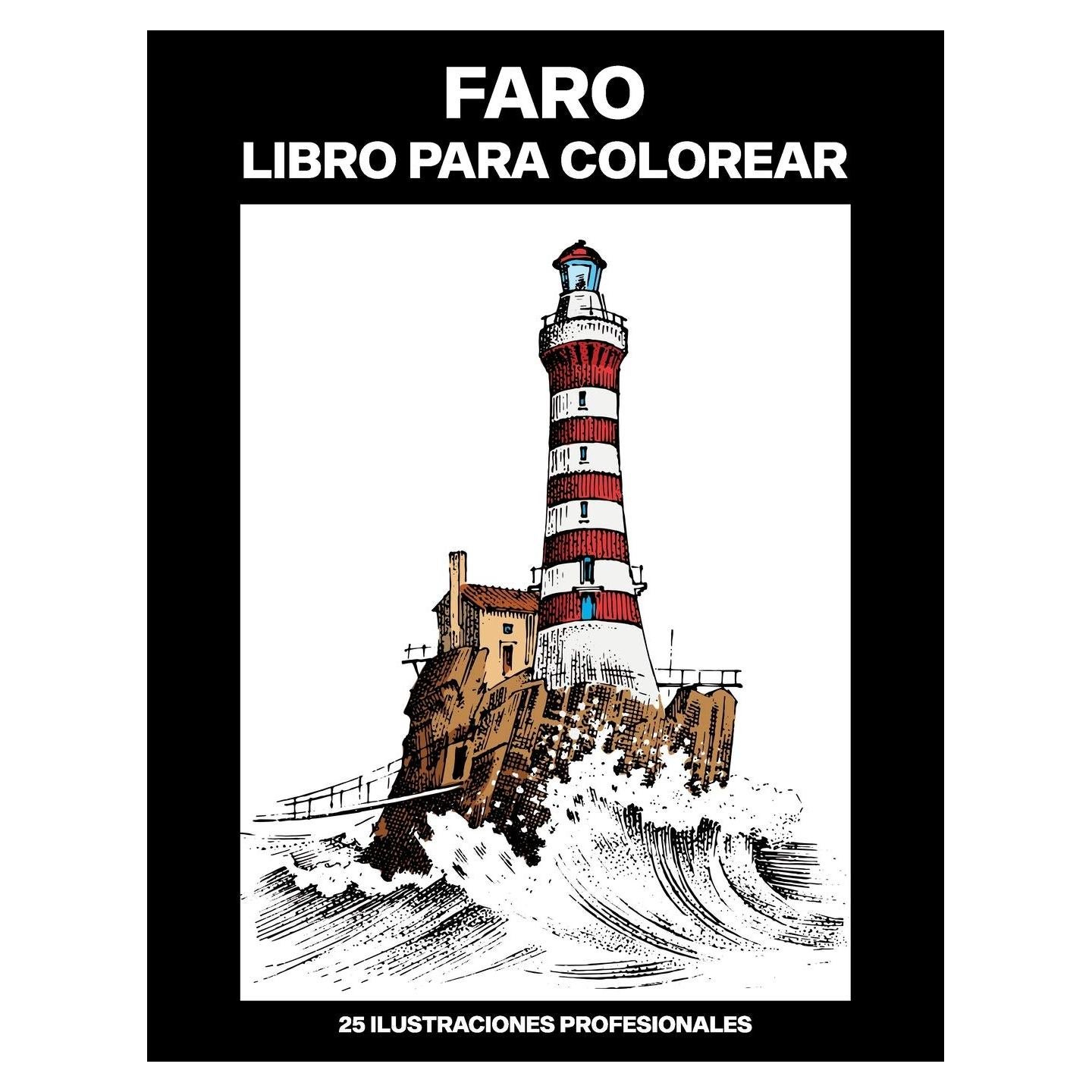 Faro Libro para Colorear: Libro para Colorear para Adultos ofrece dibujos increíbles Faros, 25 ilustraciones profesionales para aliviar el estrés y ... (Faro Páginas de Colorear) (Spanish Edition)