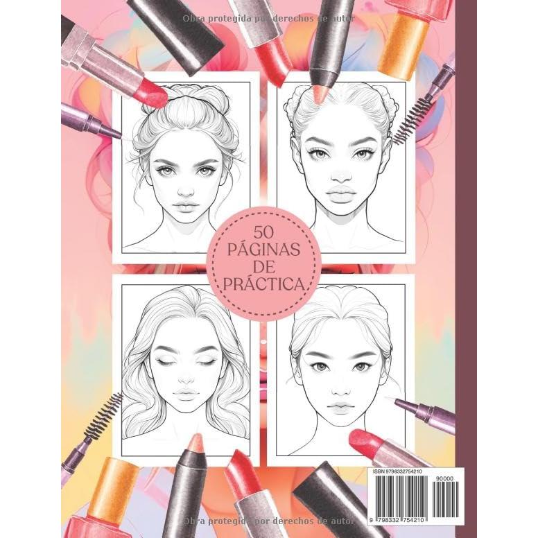 Práctica de maquillaje Libro para colorear: 50 gráficos faciales para maquilladores profesionales, principiantes y adolescentes | Regalo de maquillaje ... y niñas preadolescentes (Spanish Edition)