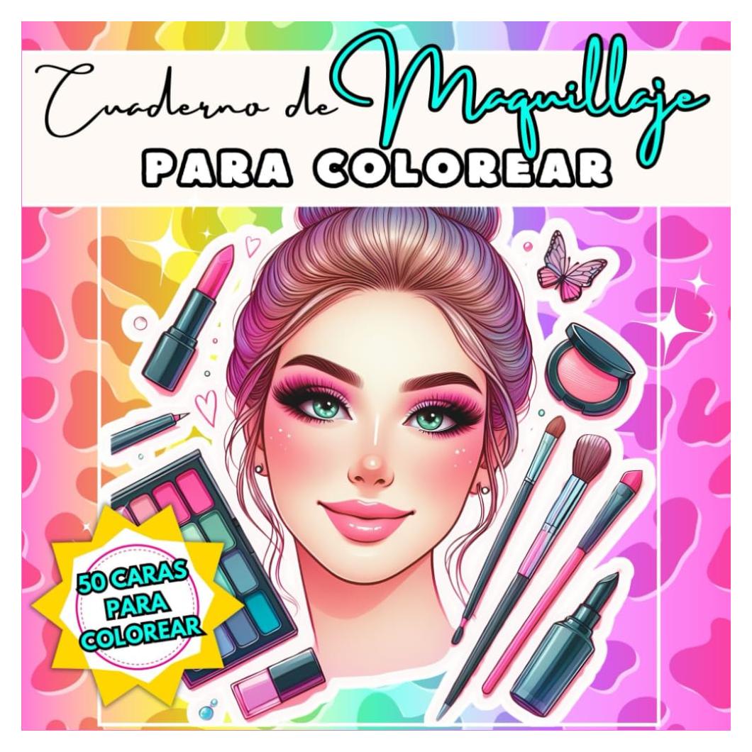 CUADERNO DE MAQUILLAJE PARA COLOREAR: 50 CARAS PARA COLOREAR, IDEAL PARA NIÑAS Y ADOLESCENTES / LIBRO PARA PRACTICAR MAQUILLAJE CON 50 FACE CHART / ... (Libros de colorear) (Spanish Edition)