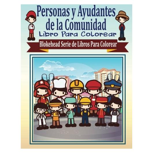 Personas y Ayudantes de la Comunidad Libro para Colorear (Blokehead Serie de Libros Para Colorear) (Spanish Edition)