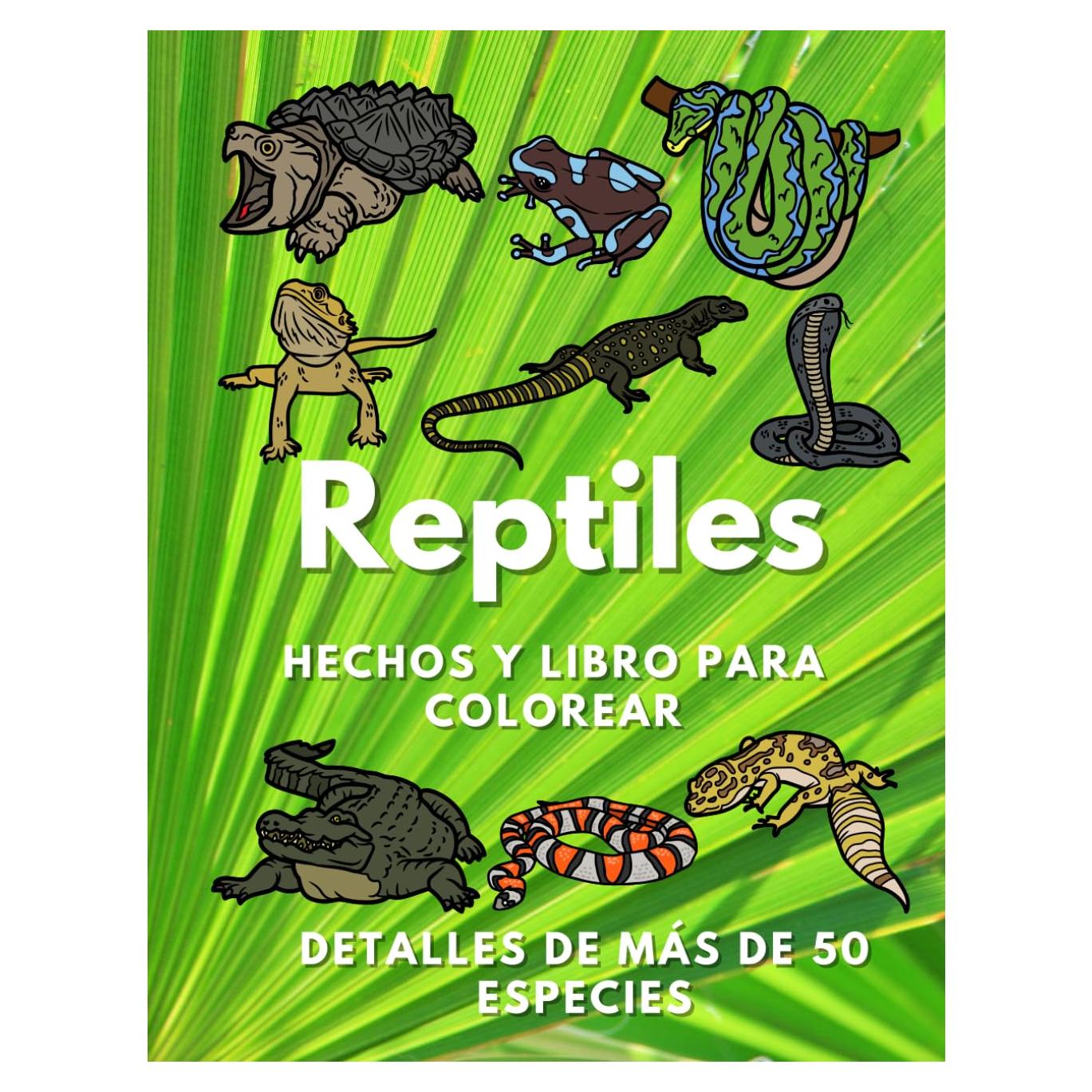 Datos Sobre Reptiles y Libro para Colorear: Libro de actividades divertidas para niños de 2 a 12 años (Spanish Edition)