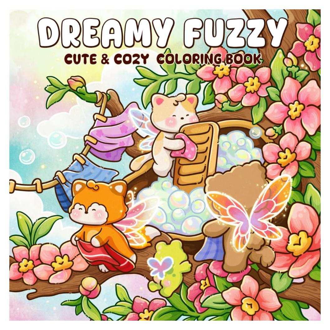 Dreamy Fuzzy: A Cute & Cozy Coloring Book for Adults and Teens Featuring Adorable Animals Friends in Magical Scenes for Stress Relief