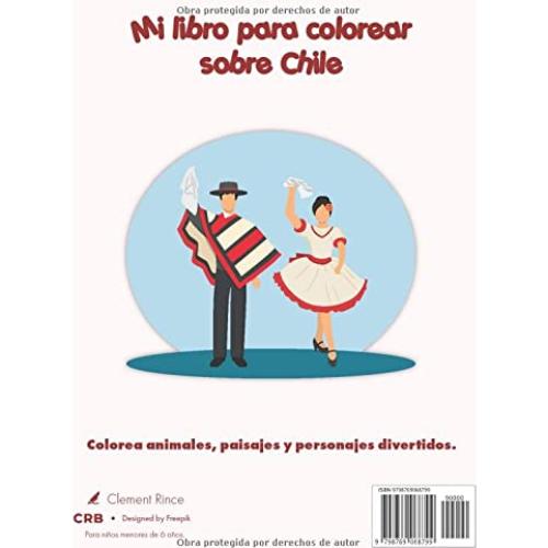 Mi libro para colorear sobre Chile: Dibujos para colorear de animales, paisajes y personajes, niños de 2 a 6 años (Spanish Edition)