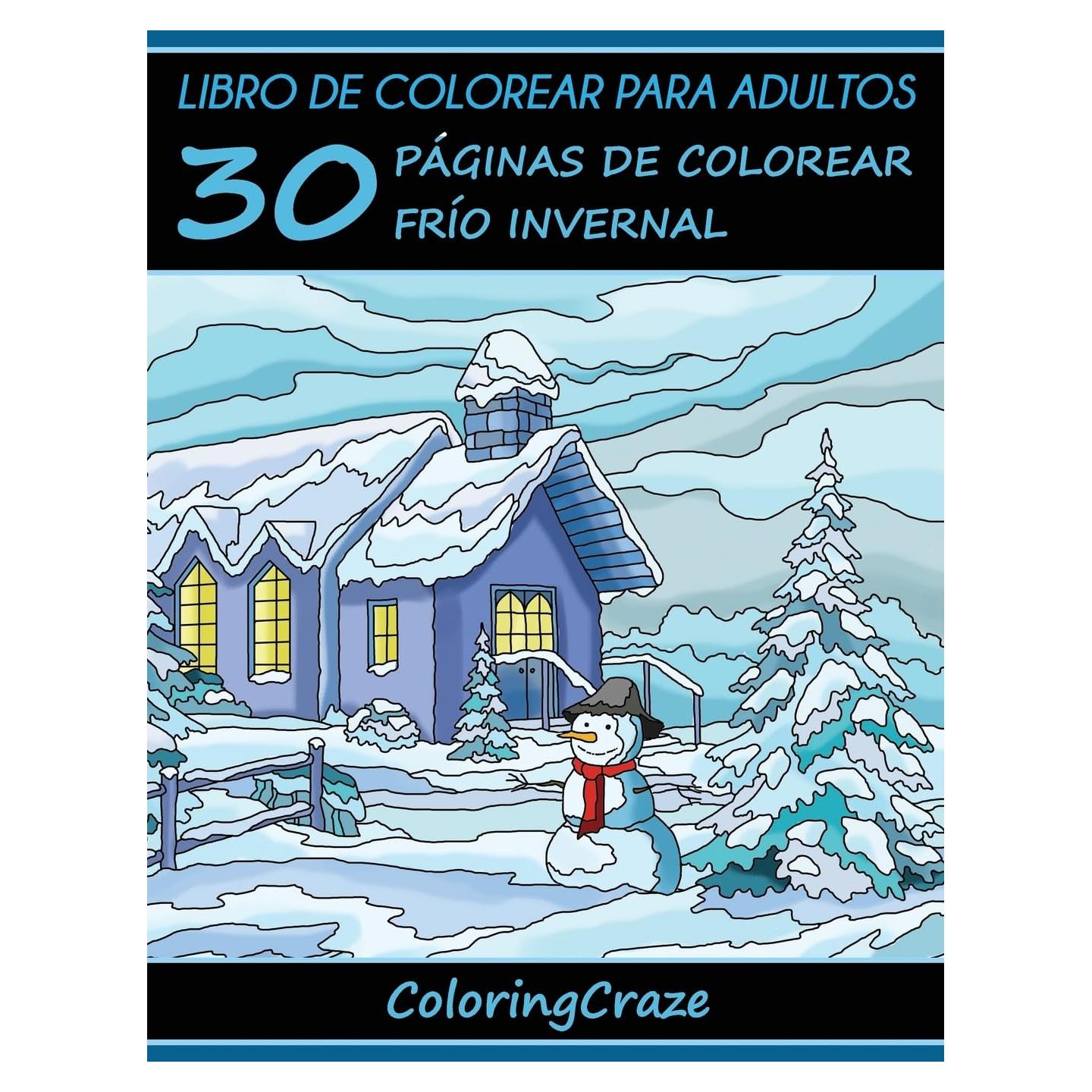 Libro de Colorear para Adultos: 30 Páginas de Colorear Frío Invernal (Estaciones Coloridas) (Spanish Edition)