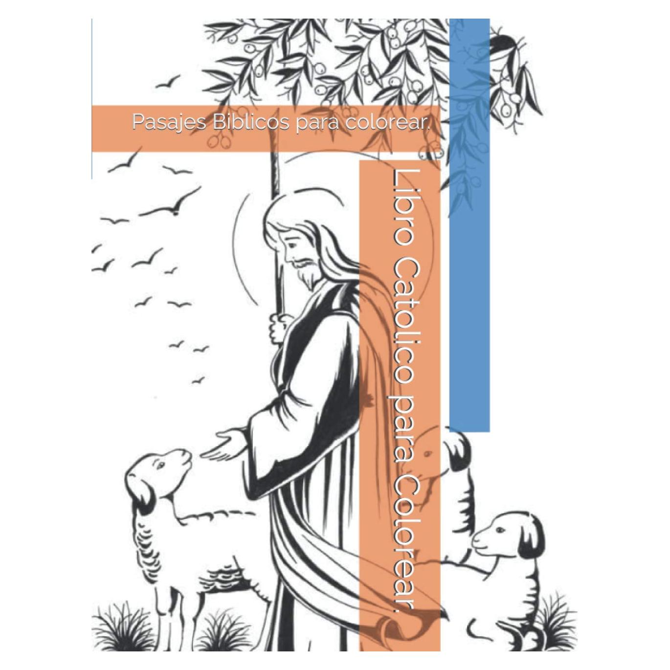 Libro para colorear, Catolico.: Pasajes Biblicos para colorear. (Spanish Edition)