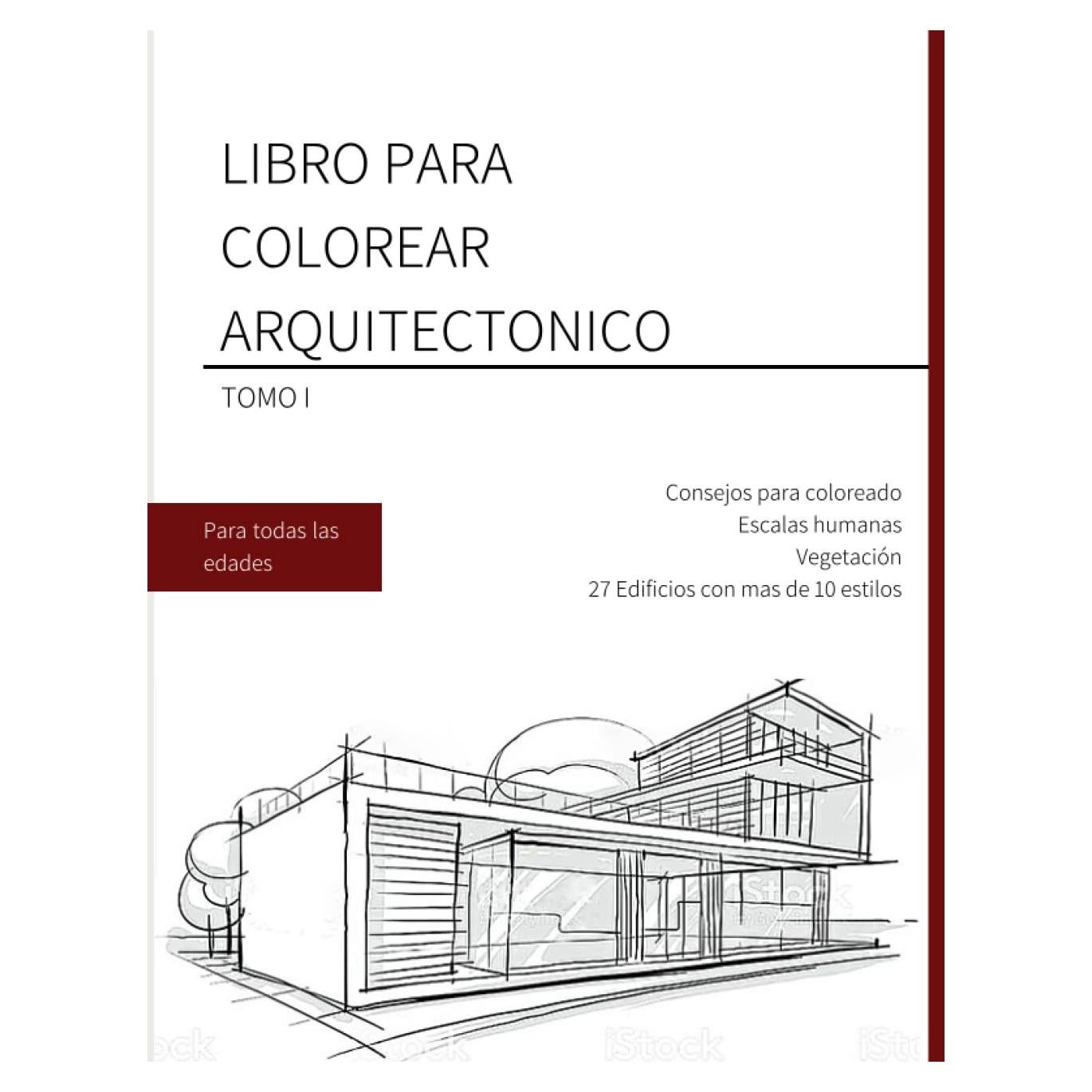 LIBRO PARA COLOREAR ARQUITECTONICO: TOMO I (Spanish Edition)