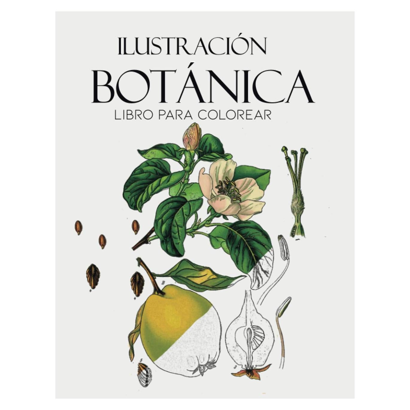 Ilustración botánica Libro para colorear: Páginas para Colorear con Hermosas Flores. Libros para colorear (Spanish Edition)