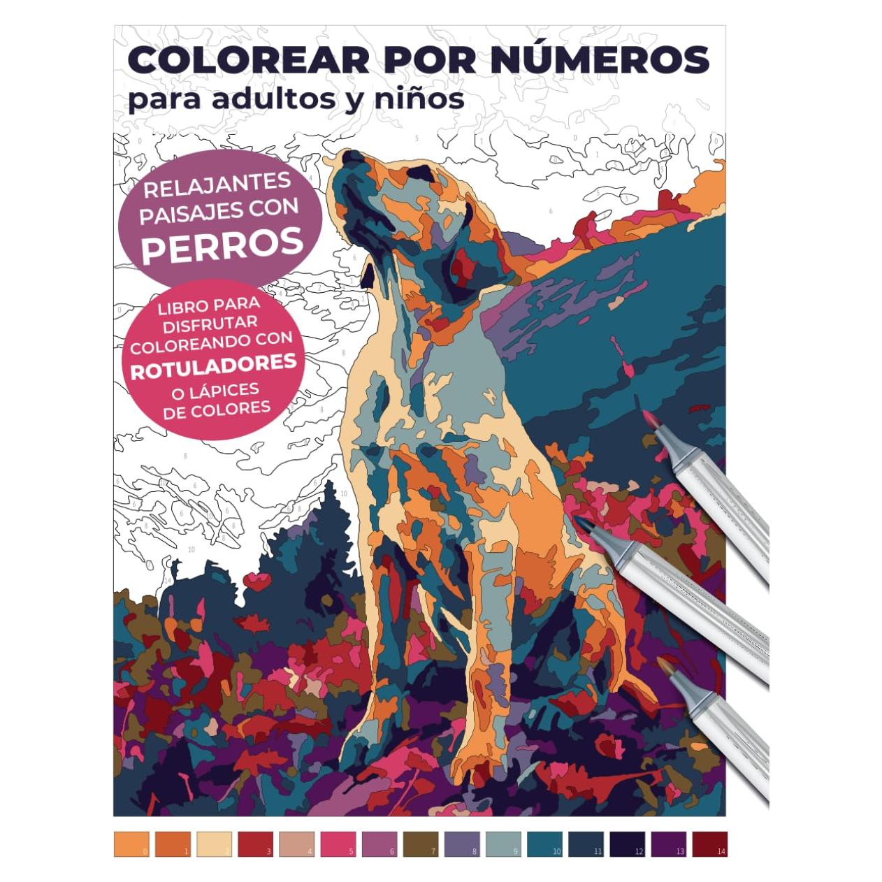 Colorear por números para adultos y niños: relajantes paisajes con perros | Libro para disfrutar coloreando con rotuladores o lápices de colores: ... relajantes para adultos) (Spanish Edition)