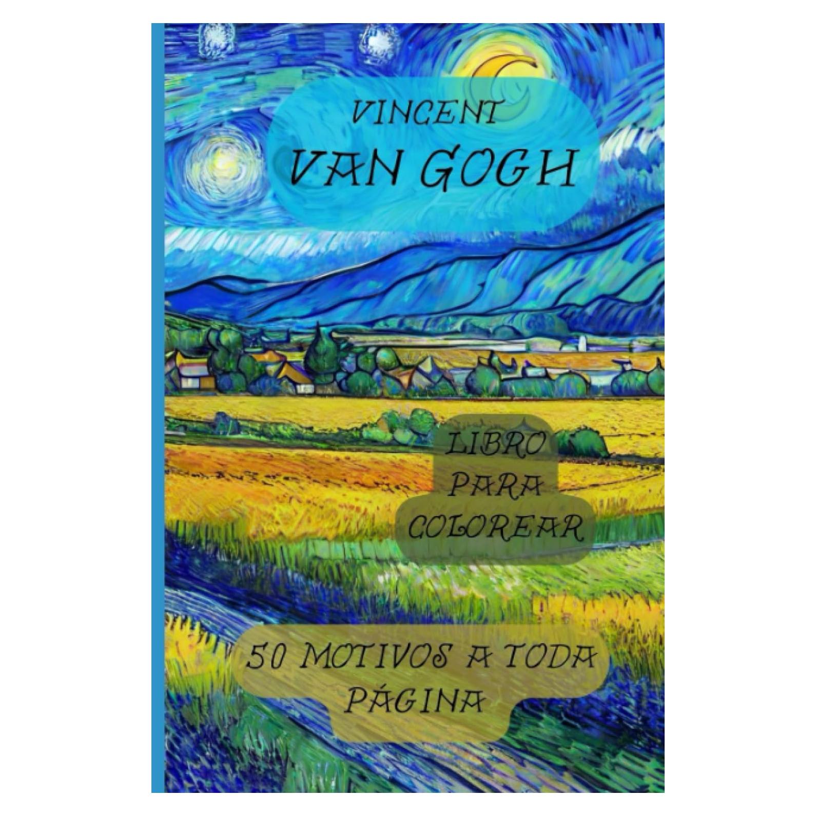 Vincent van Gogh: Libro para colorear para niños y adultos. 50 motivos al estilo de Vincent van Gogh (Spanish Edition)