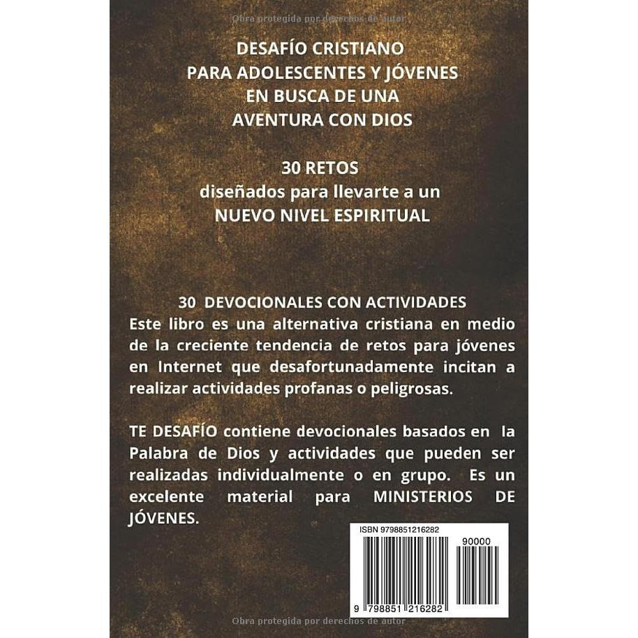 TE DESAFÍO 30 RETOS PARA ADOLESCENTES Y JÓVENES CRISTIANOS: DEVOCIONAL CON ACTIVIDADES (Spanish Edition)