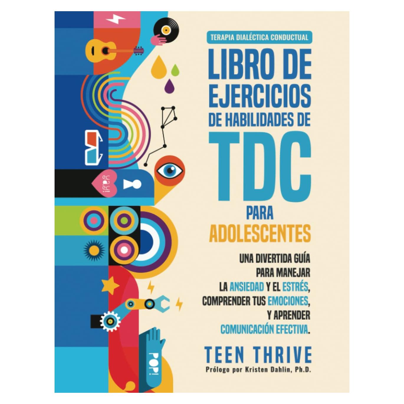 El libro de ejercicios de habilidades TDC para adolescentes: una divertida guía para manejar la ansiedad y el estrés, comprender tus emociones y ... Workbooks For Teens) (Spanish Edition)