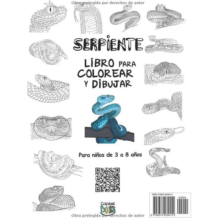 Serpiente Libro para colorear y dibujar para niños de 3 a 8 años: Diviértete coloreando Serpientes y dibujando las partes de cada Víbora, Boa, Pitón o ... para niños 3+ (Spanish Edition)