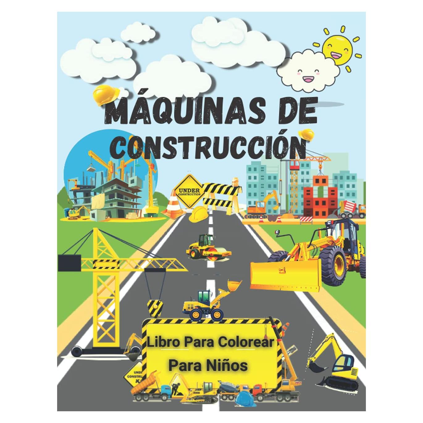 Máquinas de Construcción Libro Para Colorear Para Niños: Increíble libro para colorear para niños | Interesantes máquinas de construcción para niños - ... cemento, rodillos de vapor (Spanish Edition)