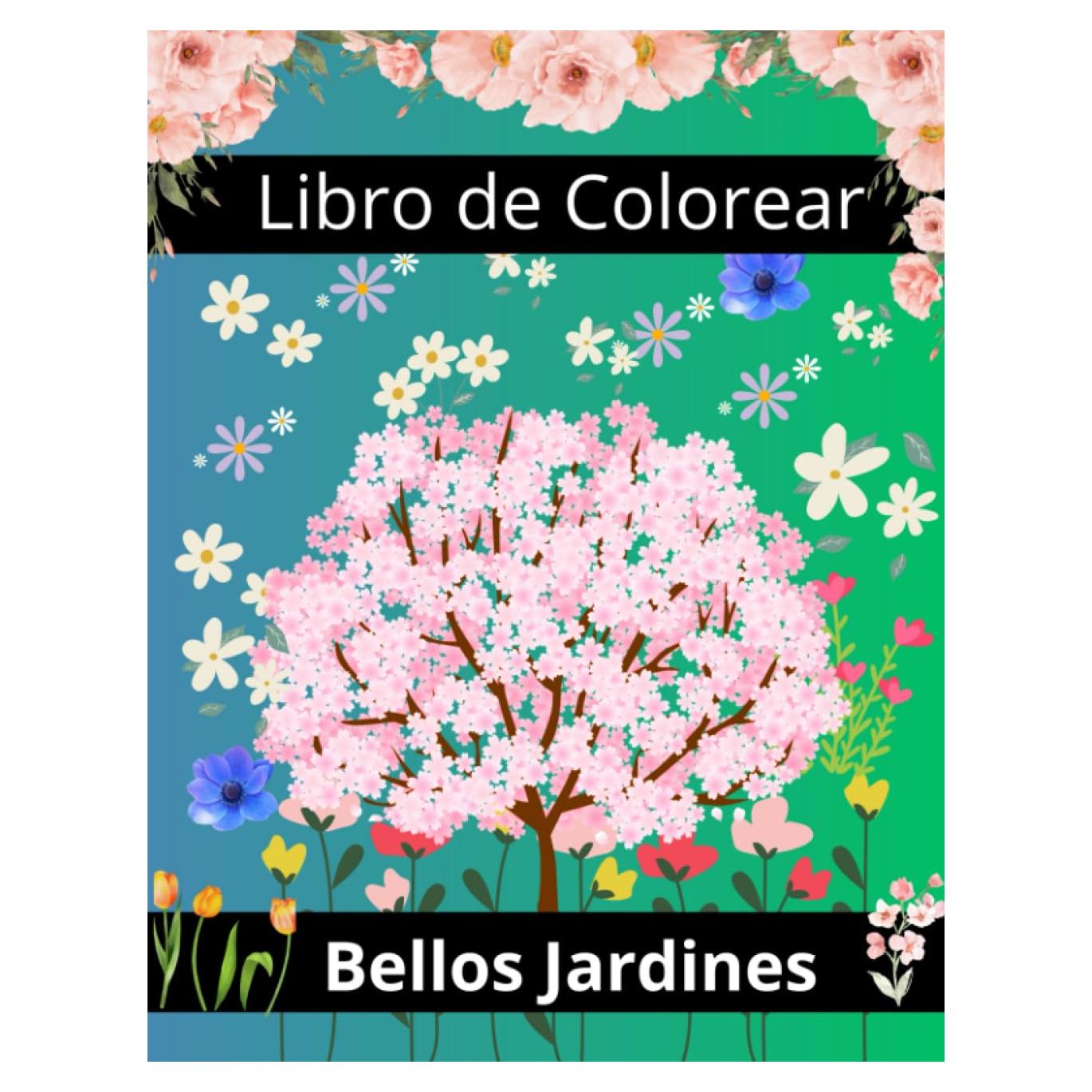 Libro para colorear Jardines - 100 páginas de puro color - Relajación (Spanish Edition)