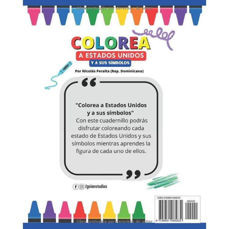 Colorea a Estados Unidos y a sus Símbolos: Diviértete coloreando el mapa de Estados Unidos y sus símbolos (Spanish Edition)