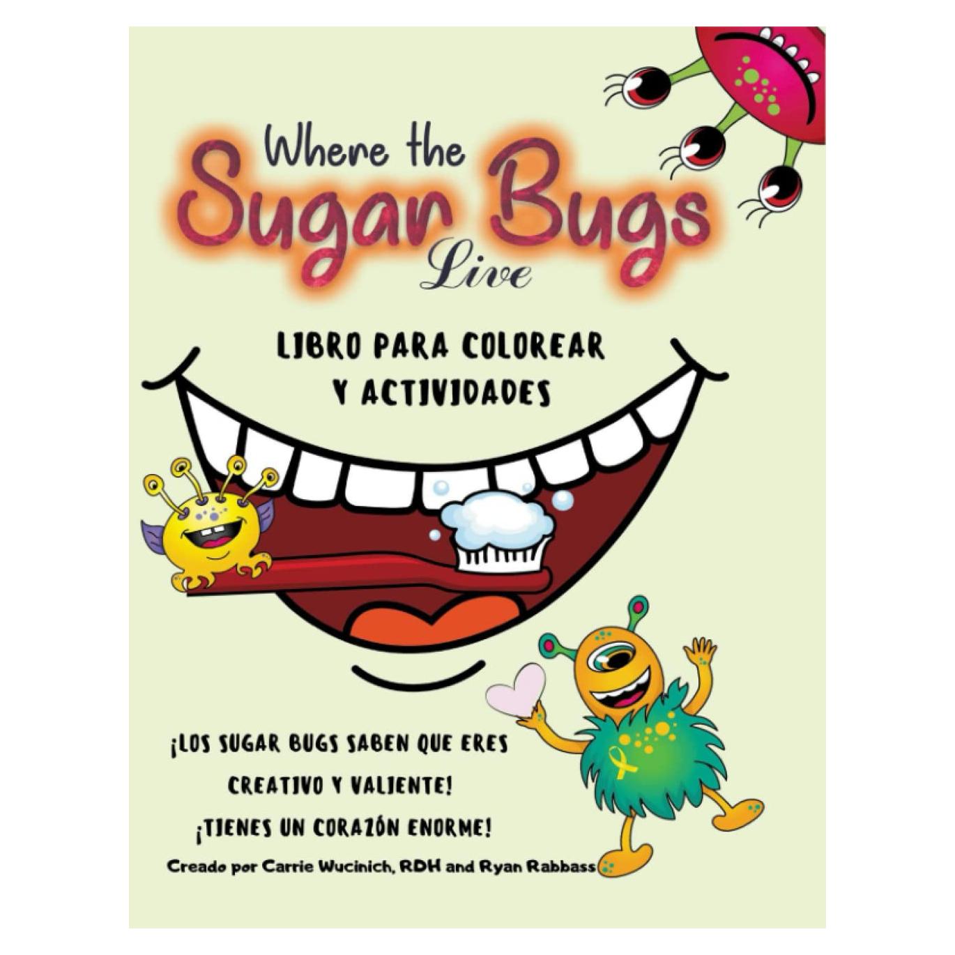 Sugar Bugs Libro Para Colorear Y Actividades (Sugar Bugs Inspire and Teach) (Spanish Edition)
