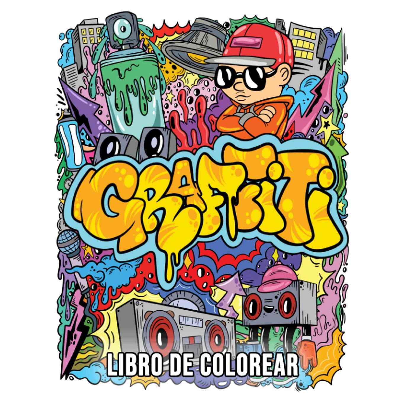 GRAFFITI Libro De Colorear: Libro para colorear de Graffiti Art para adultos y adolescentes con 40 dibujos originales de arte callejero, letras de ... personajes y mucho más. (Spanish Edition)