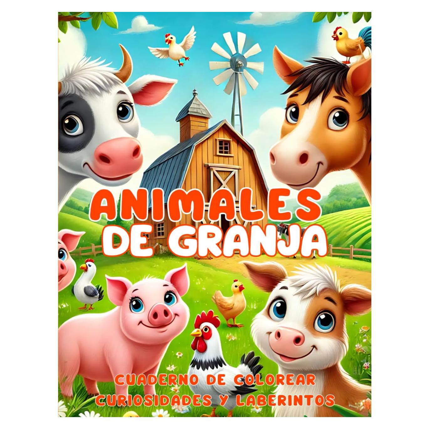 Animales de granja: Cuaderno de Colorear de Animales de la Granja: Lindos, Simples y Divertidos, con Curiosidades y Laberintos para Niños de 3 a 6 Años! (Spanish Edition)