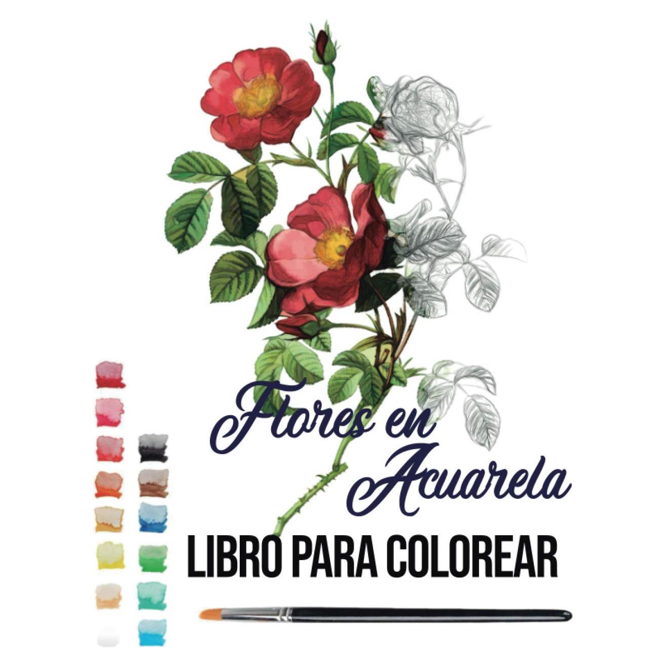 Flores en Acuarela libro para colorear: pintar acuarela y dibujos acuarela (watercolor) (Spanish Edition)