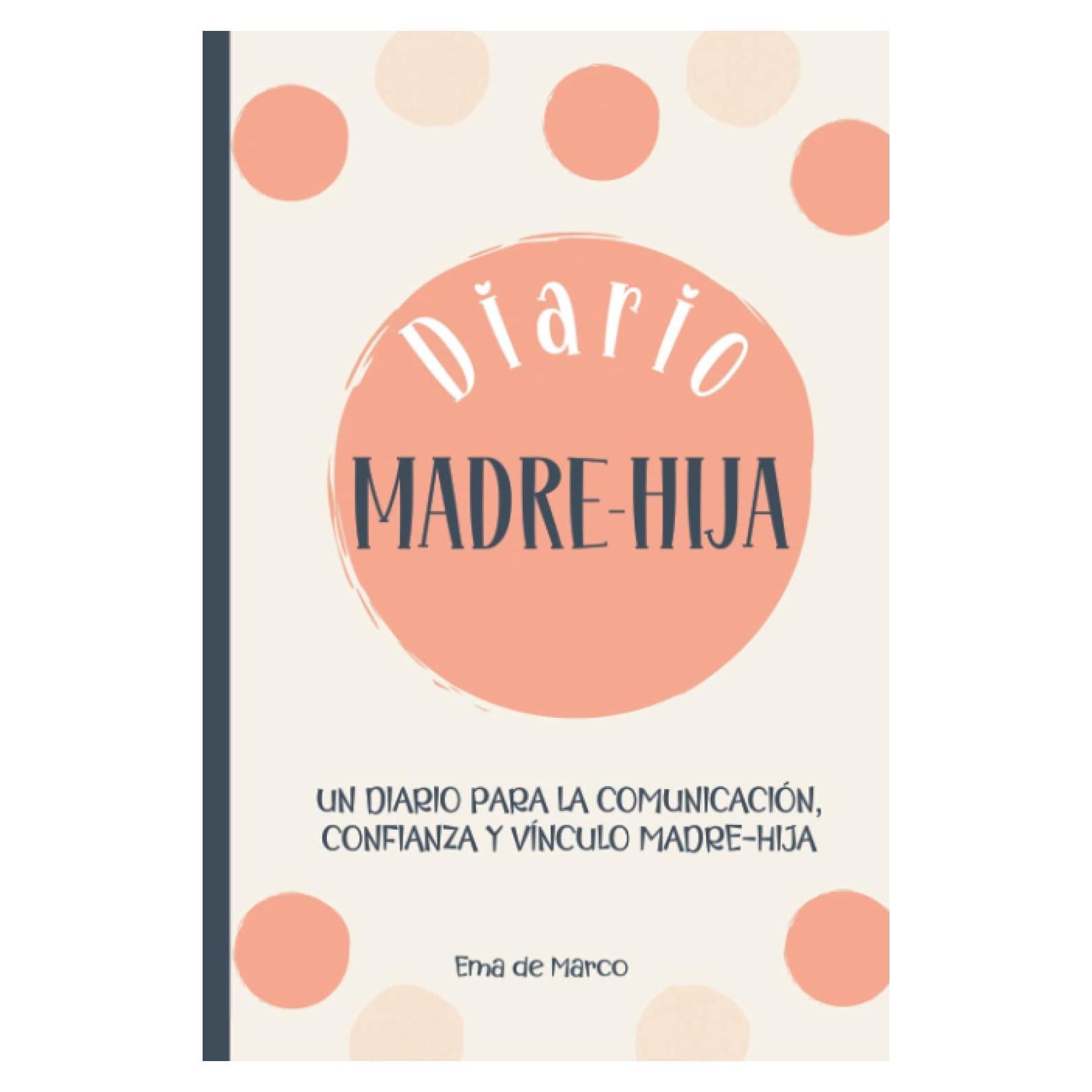 Diario Madre Hija - Comunicación y Confianza - 135 Páginas
