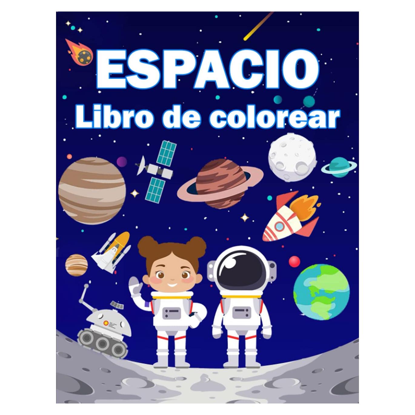 Espacio Libro de colorear para niños de 4 a 8 años: 34 Diseños de ilustraciones Divertidos, Fantásticos y de alta Calidad Para el Super Espacio ... que los Niños se relajen . (Spanish Edition)