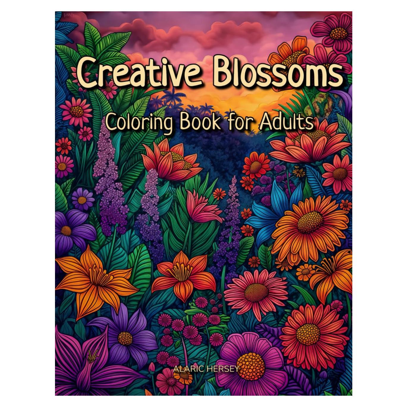 Creative Blossoms Coloring Book for Adults: Floral Designs for Relaxation