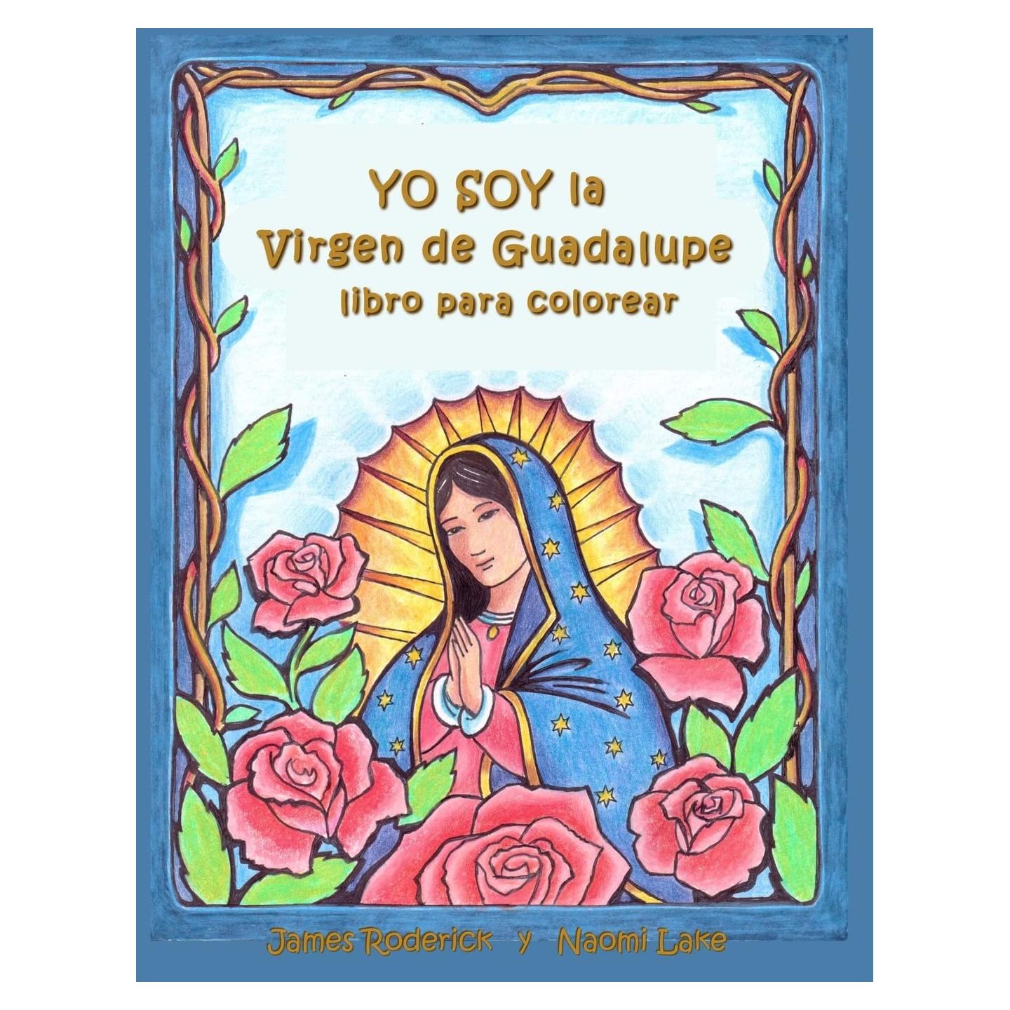 YO SOY la VIRGEN de GUADALUPE: Un libro para colorear (Spanish Edition)