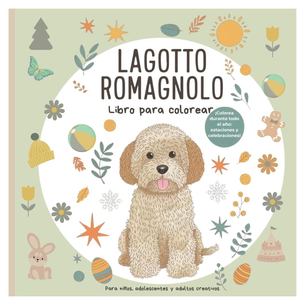 Lagotto Romagnolo – Libro para colorear: 52 ilustraciones originales para niños, adolescentes y adultos – escenas para colorear inspiradas en las ... un perro trufero italiano (Spanish Edition)